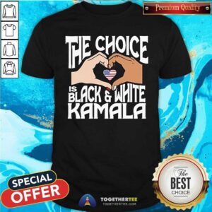 Top The Choice Is Black And White Kamala Harris Politics T-Shirt