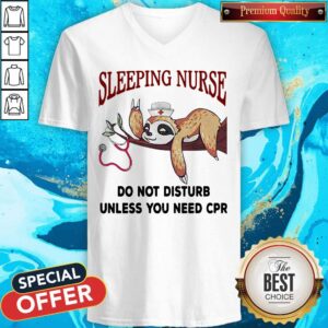 Alternative view of Sloth Sleeping Nurse Do Not Disturb Unless You Need Cpr Shirt