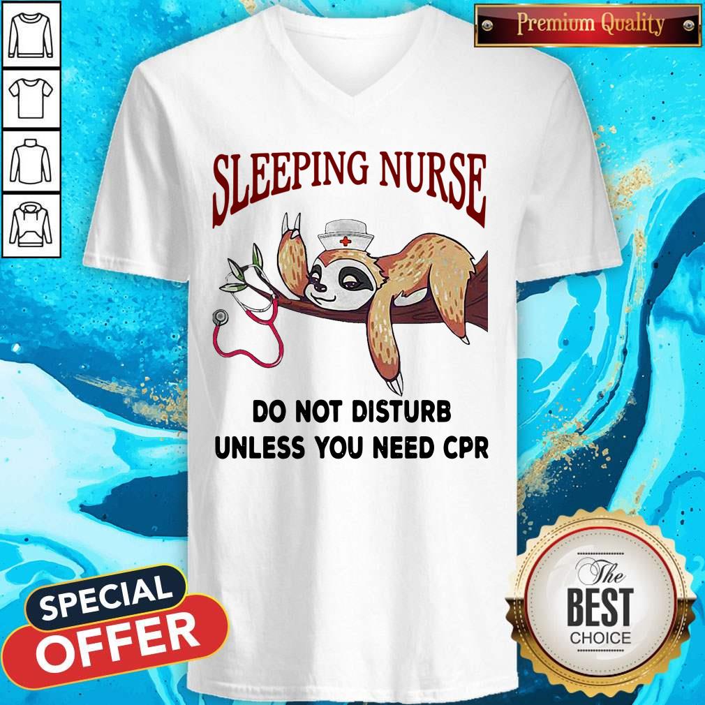 Sloth Sleeping Nurse Do Not Disturb Unless You Need Cpr Shirt - Image 2