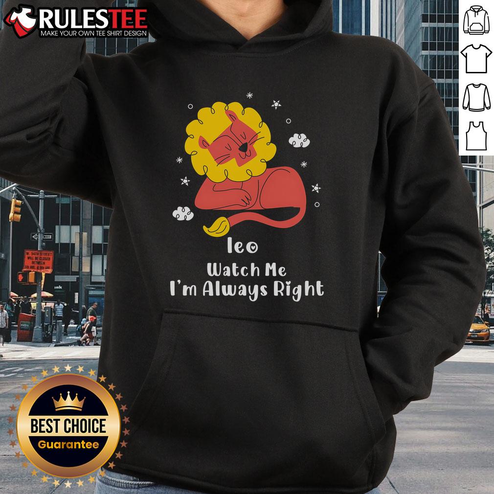 Pretty Ieo Watch Me I'm Always Right T-Shirt - Image 2