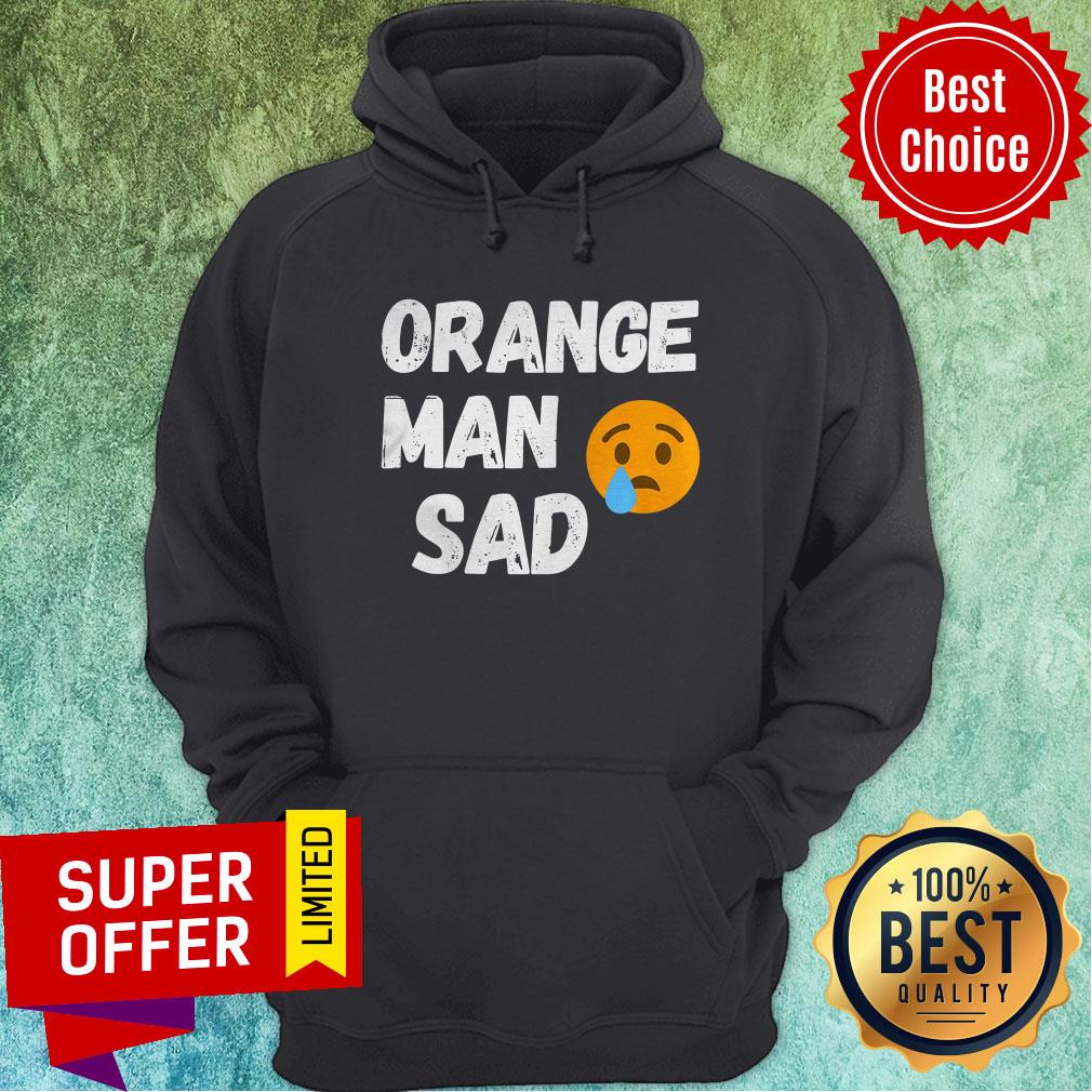 Nice Trump Lost 2020 Election Orange Man Sad Shirt - Image 2