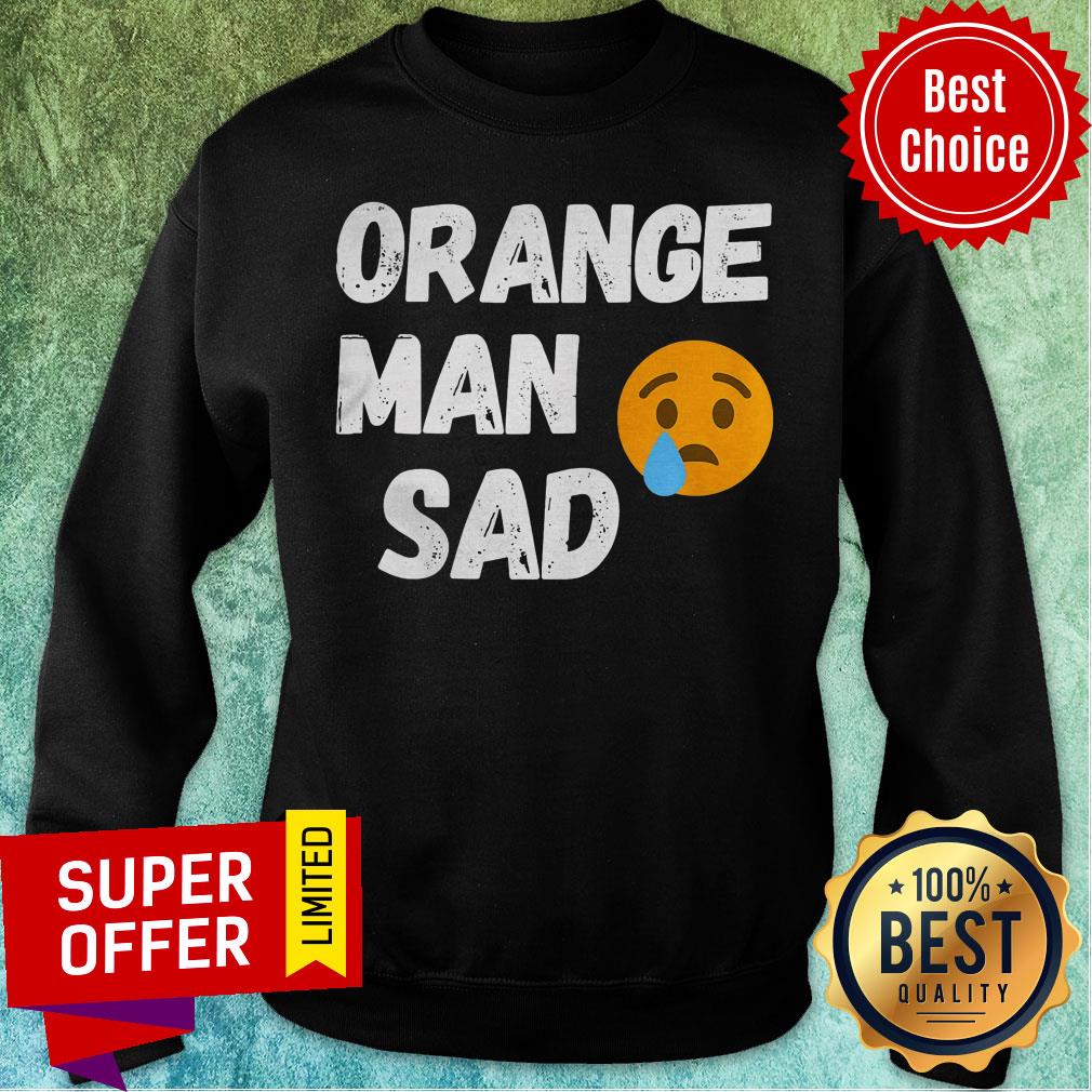 Nice Trump Lost 2020 Election Orange Man Sad Shirt - Image 3