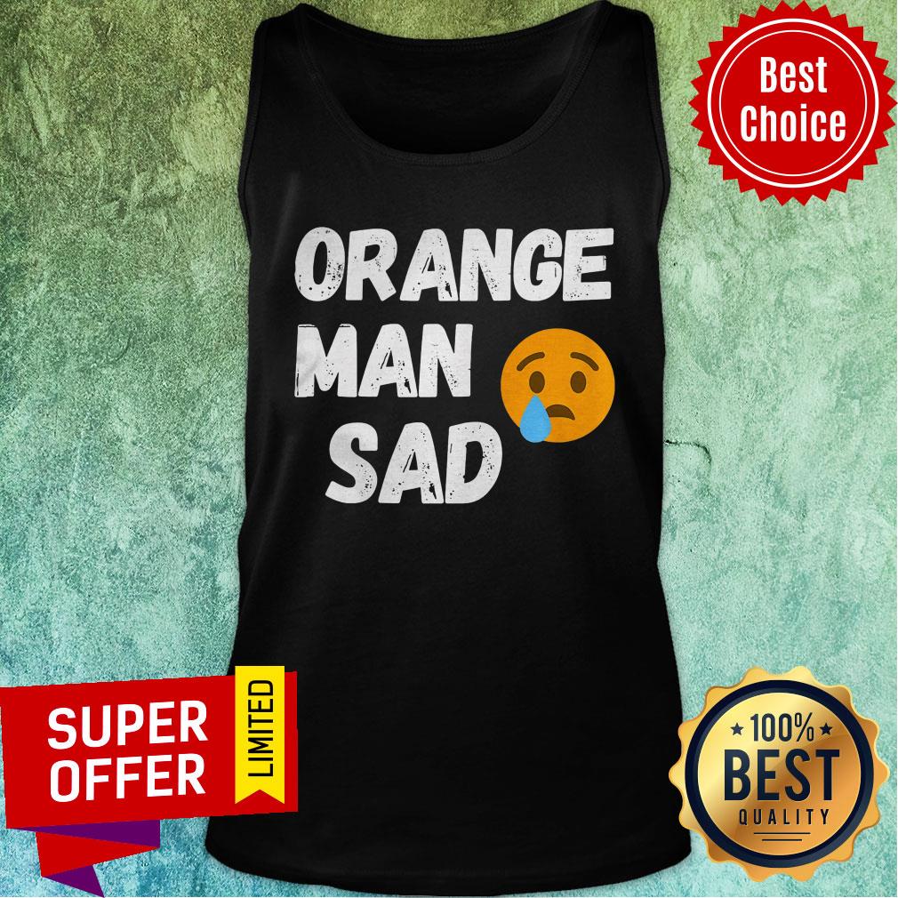 Nice Trump Lost 2020 Election Orange Man Sad Shirt - Image 4