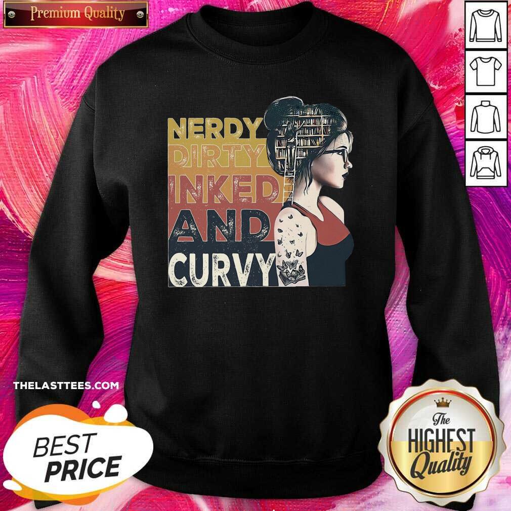 Perfect Nerdy Dirty Inked And Curvy Book Girl Vintage Shirt - Image 5