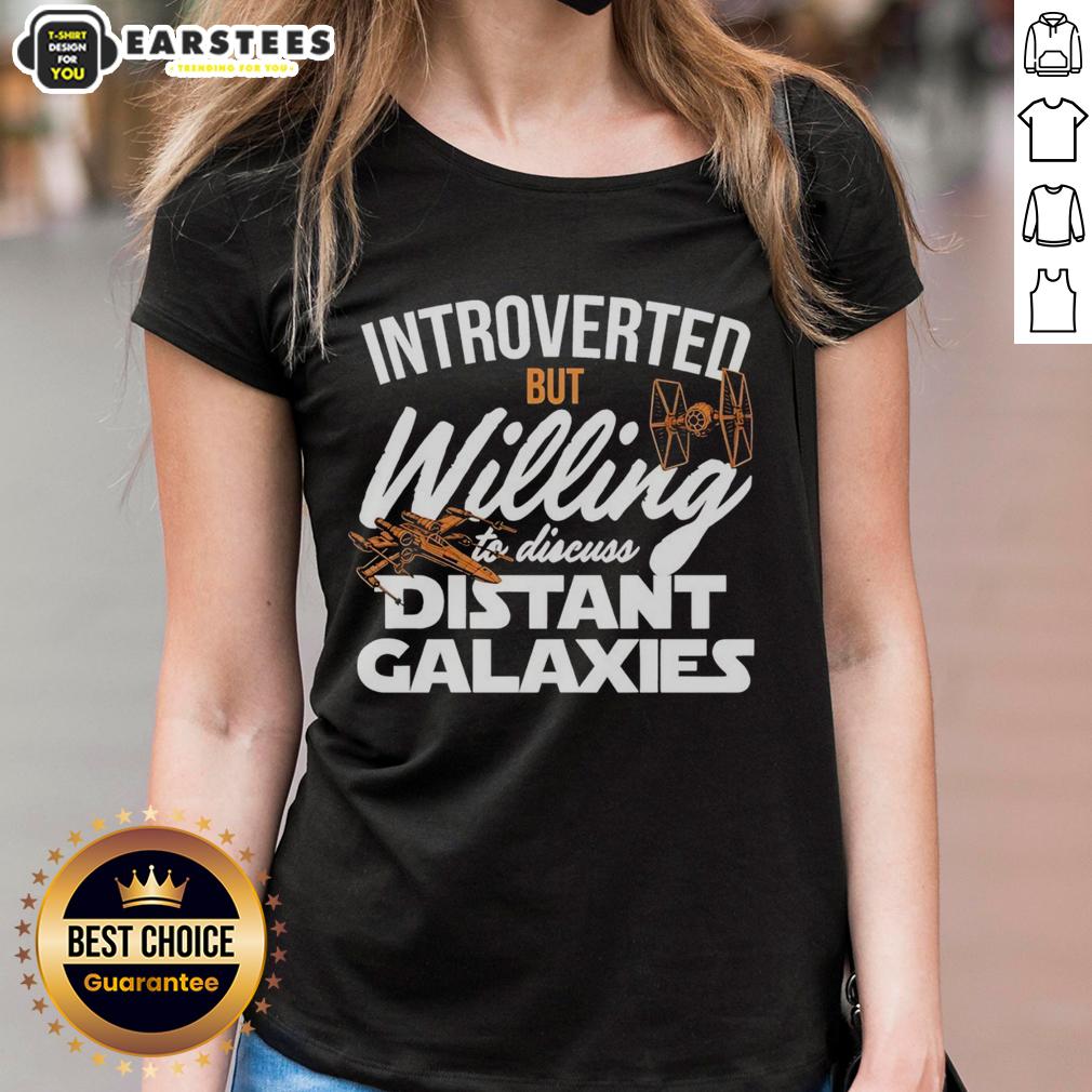Nice Introverted But Willing To Discuss Distant Galaxies Star Wars-Themed T-Shirt - Image 3