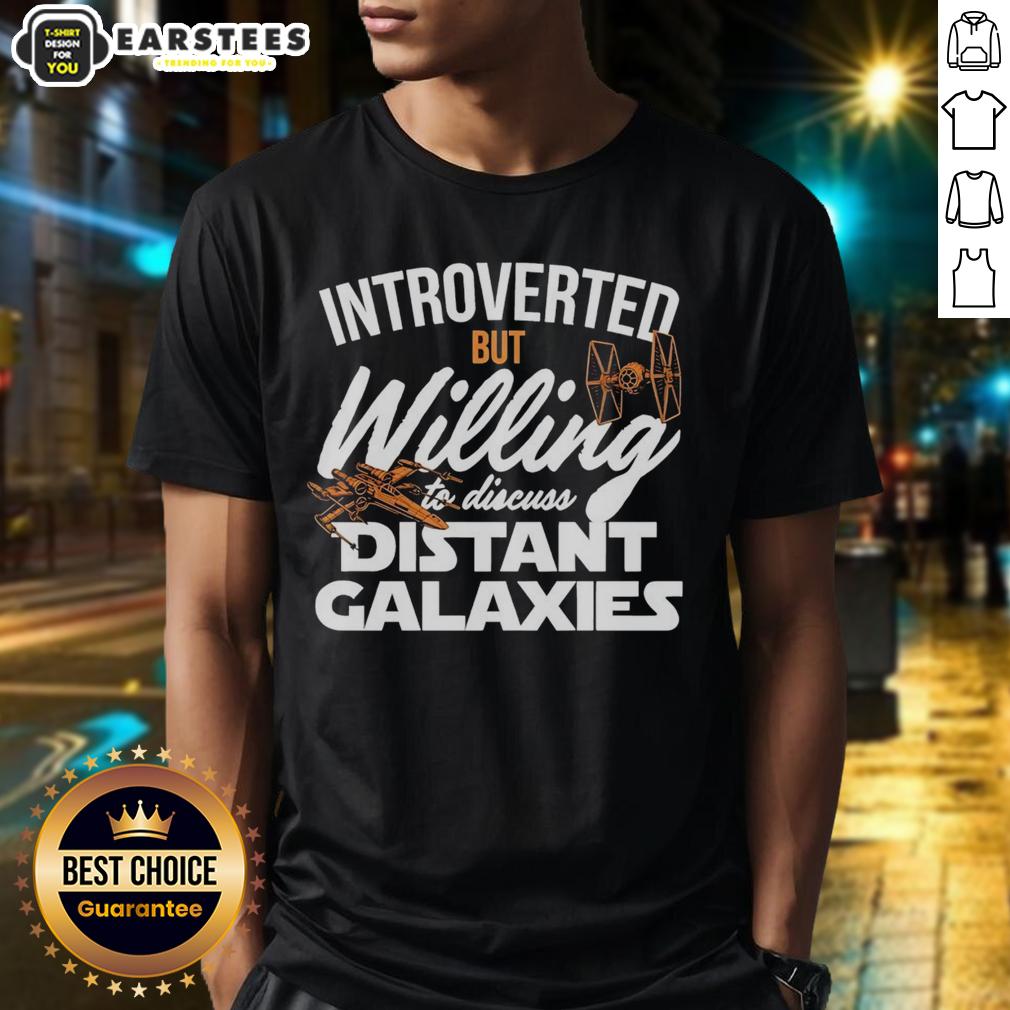 Nice Introverted But Willing To Discuss Distant Galaxies Star Wars-Themed T-Shirt