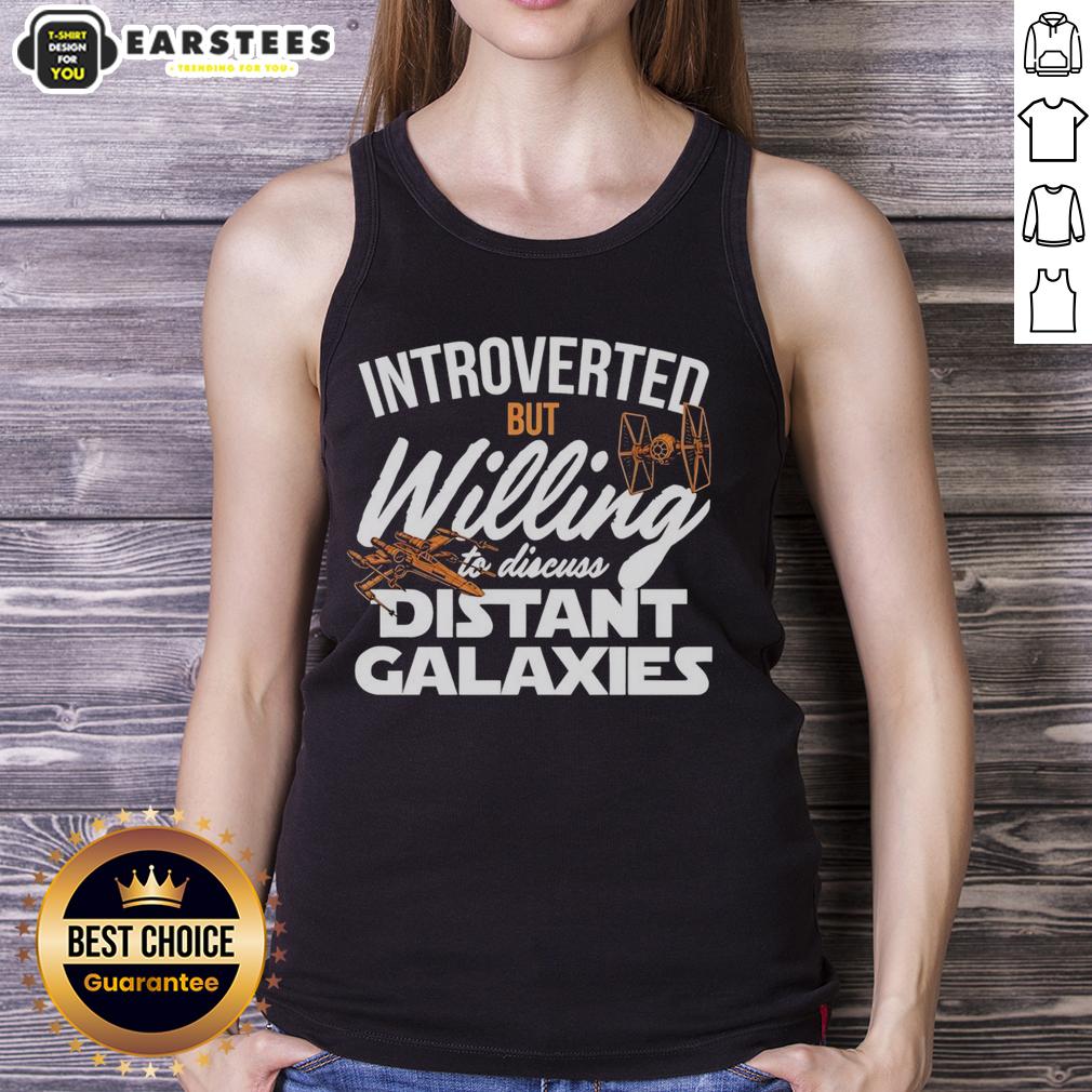 Nice Introverted But Willing To Discuss Distant Galaxies Star Wars-Themed T-Shirt - Image 4
