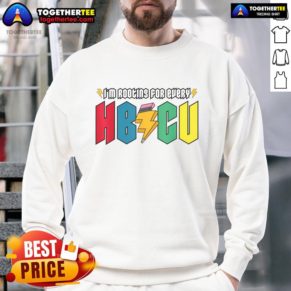 Top I'm Rooting For Every HBCU African American College Alumnus T-Shirt - Image 5