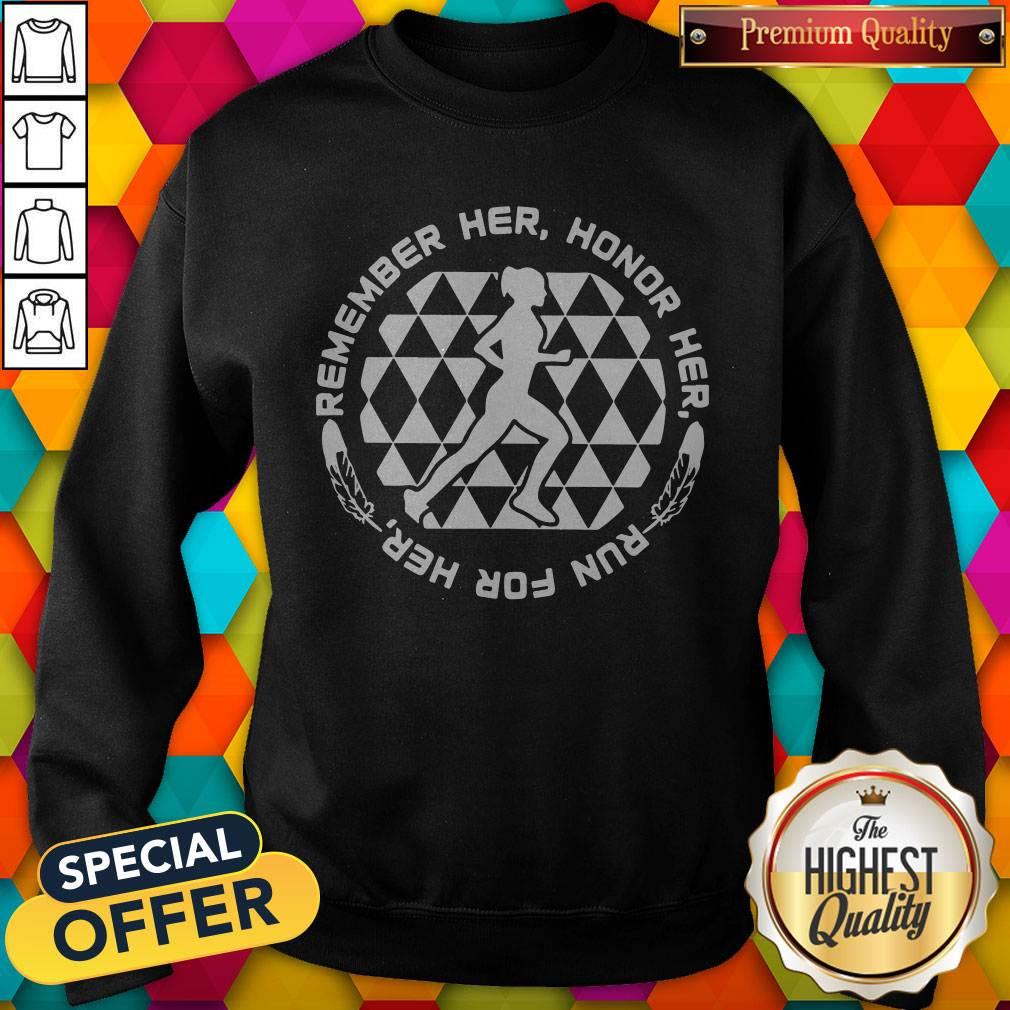 Good Remember Her Honor Her Run For Her Shirt - Image 5