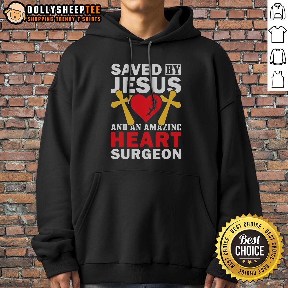 Original Saved By Jesus And An Amazing Heart Surgeon Shirt - Image 2
