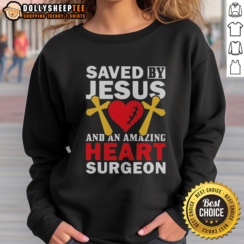 Original Saved By Jesus And An Amazing Heart Surgeon Shirt - Image 4