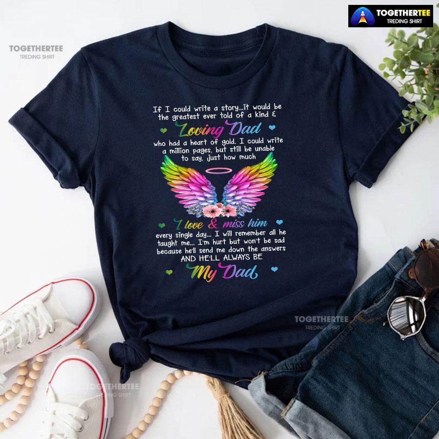 Loving Dad I Love & Miss Him He’ll Always Be My Dad T-Shirt - Image 5