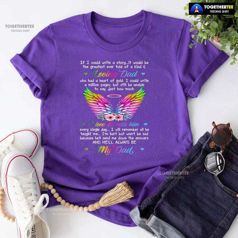Loving Dad I Love & Miss Him He’ll Always Be My Dad T-Shirt - Image 7