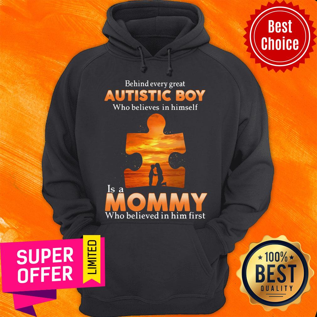 Autism Behind Every Great Autistic Boy Who Believes In Himself Is A Mommy Who Believed In Him First Shirt - Image 2