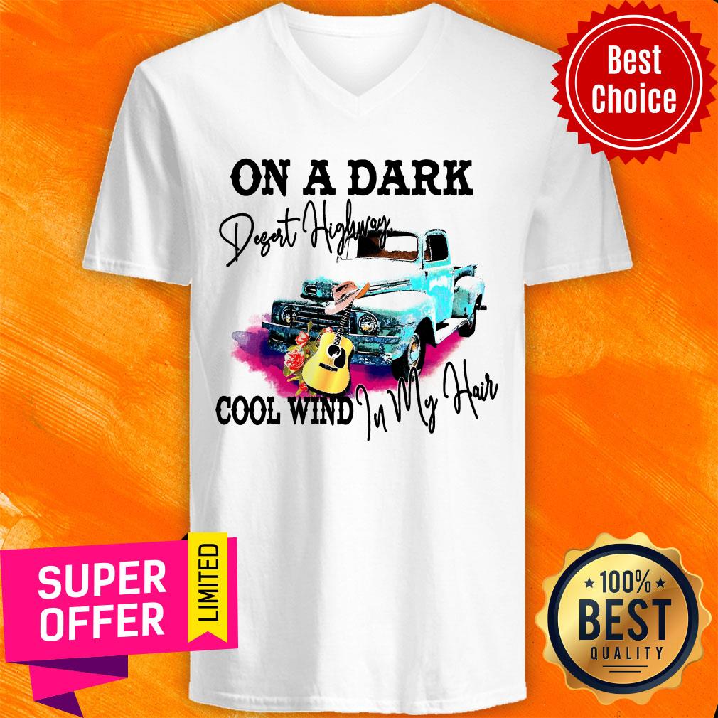 Nice On A Dark Desert Highway Cool Wind In My Hair Shirt - Image 4