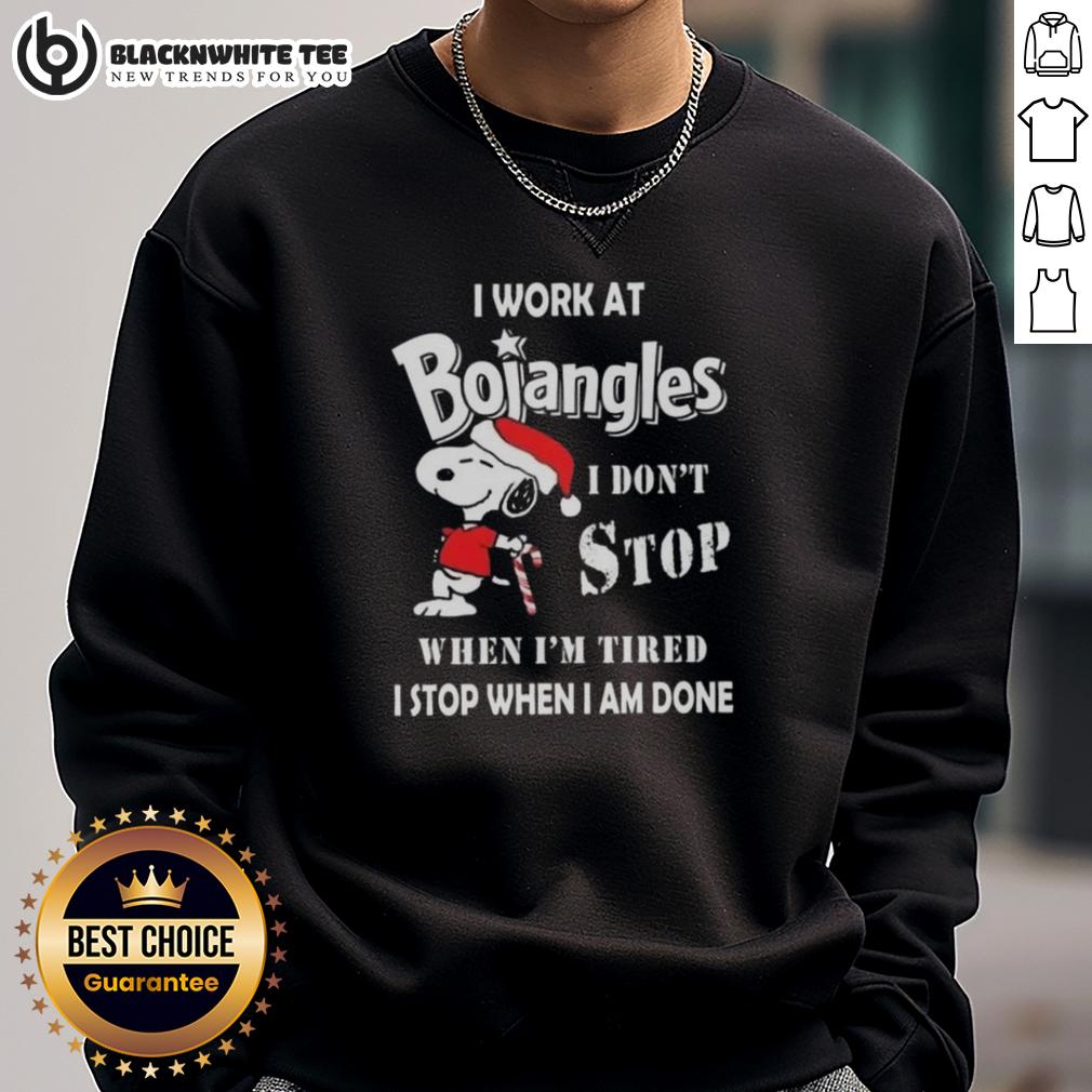 Good Snoopy I Work At Bojangles I Don't Stop When I'm Tired I Stop When I Am Done Christmas T-Shirt - Image 5