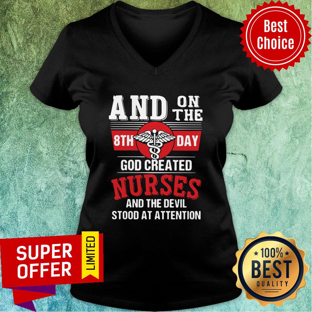 And On The 8th Day God Created Nurses And The Devil Stood At Attention Shirt - Image 3