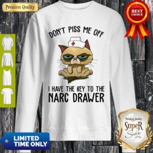 Alternative view of Official Don’t Piss Me Off I Have The Key To The Narc Drawer Cat Nurse Shirt