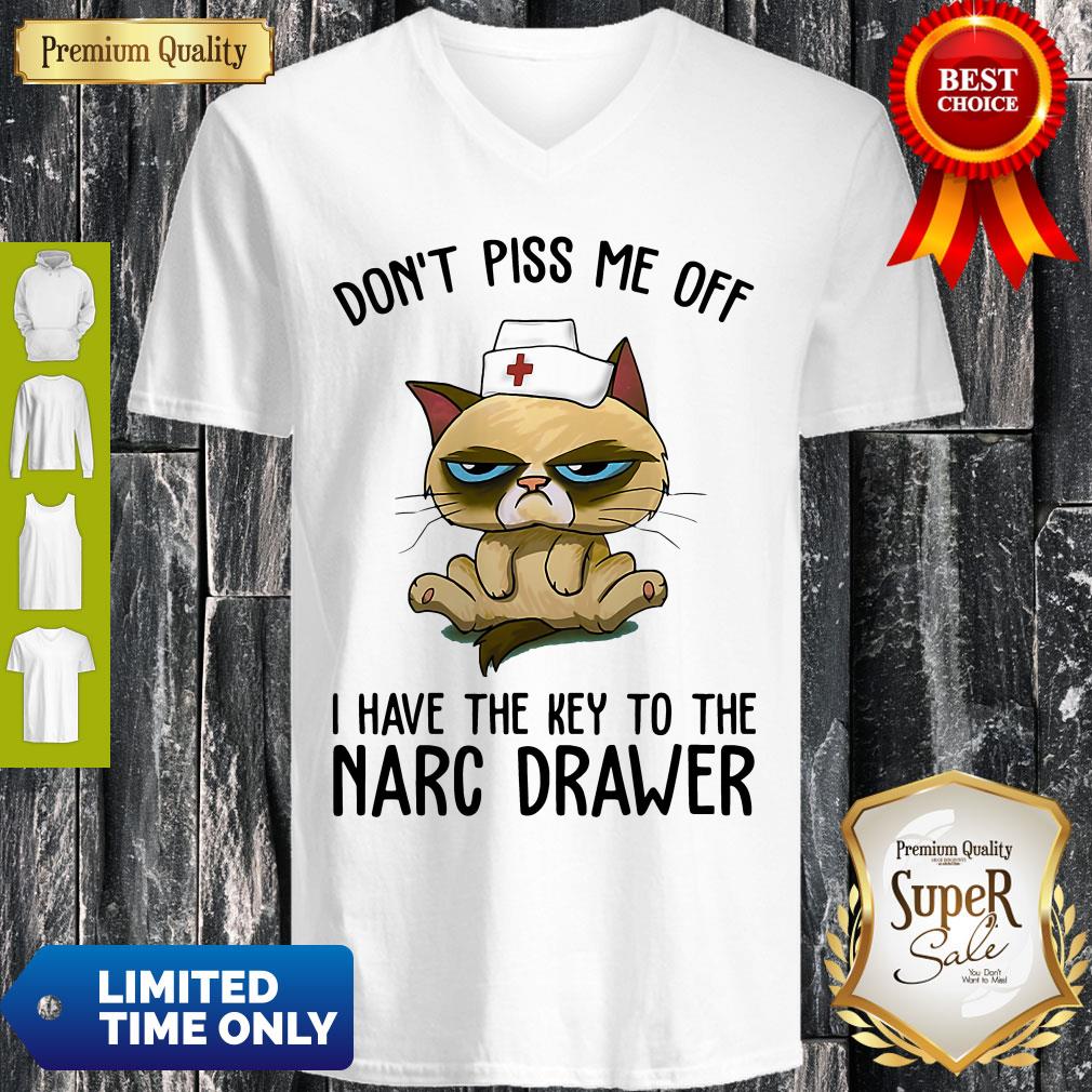 Official Don’t Piss Me Off I Have The Key To The Narc Drawer Cat Nurse Shirt - Image 4