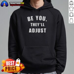 Alternative view of Awesome Be You They'll Adjust Inspirational Confidence T-Shirt