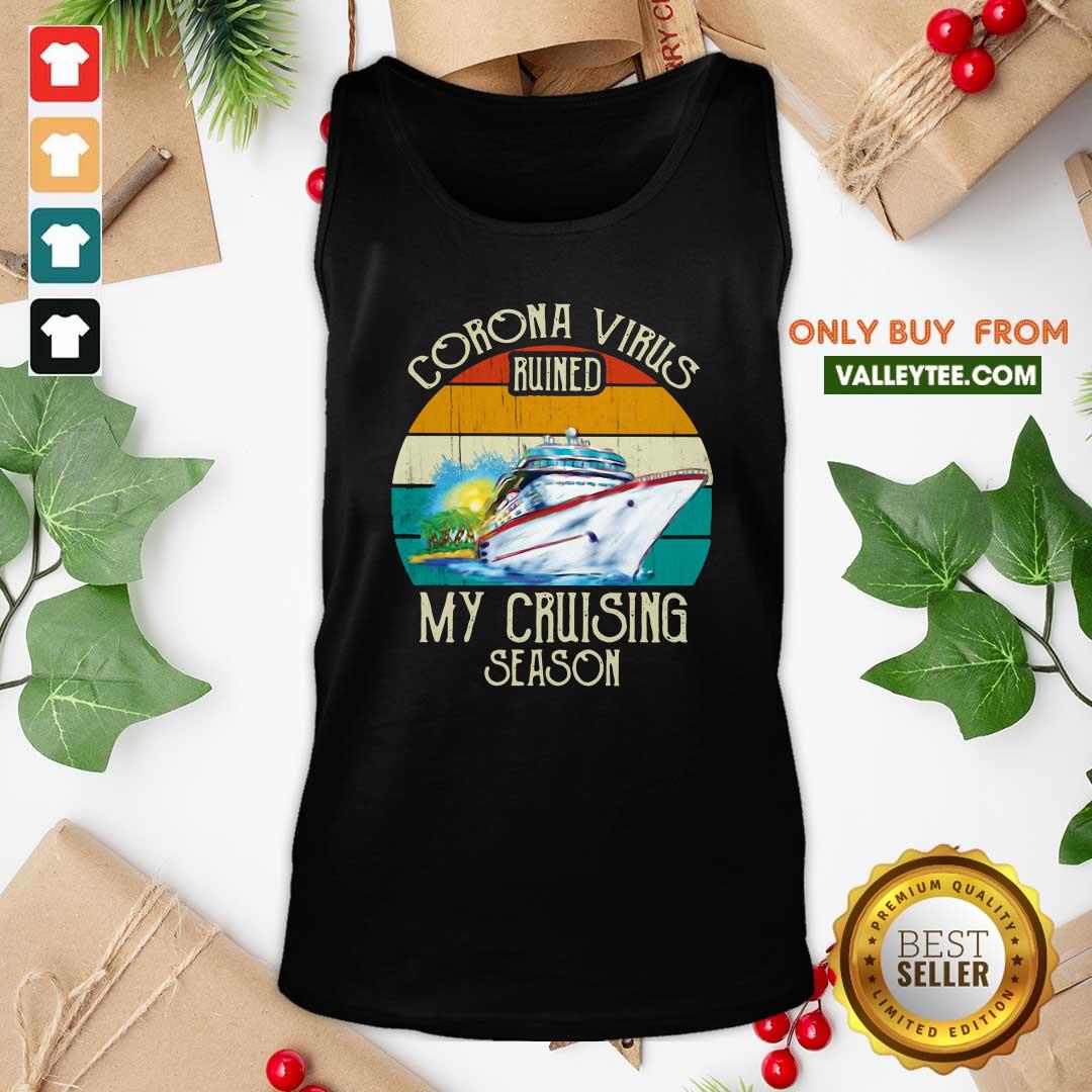Sweet Corona Virus Ruined My Cruising Season Vintage Shirt - Image 5