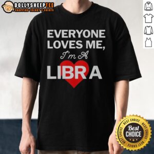 Pretty Carthartt Wip Everyone Loves Me I'm A Libra T-Shirt