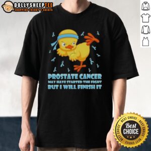 Pretty Cartoon Chick Karate Kick Prostate Cancer May Have Started The Fight But I Will Finish It T-Shirt
