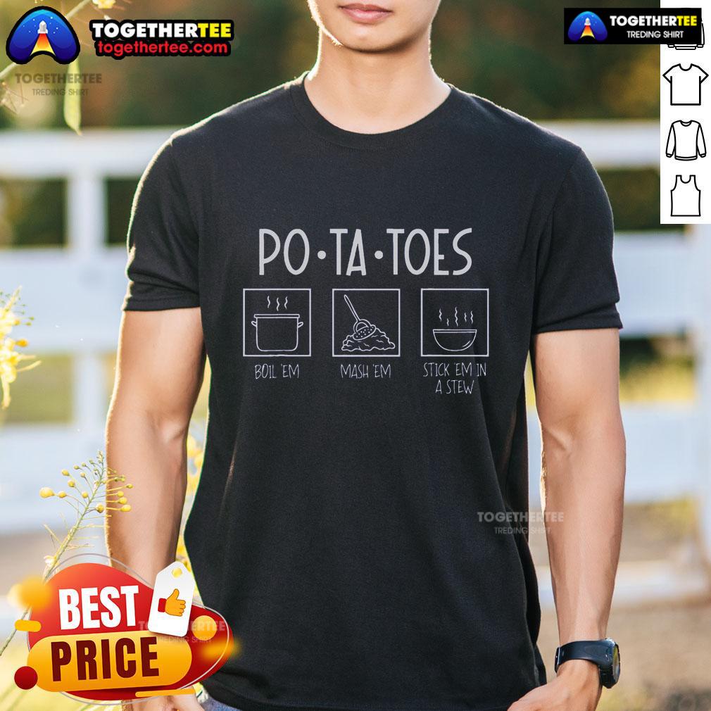 Top Taters Po Ta Toes Potatoes T-Shirt