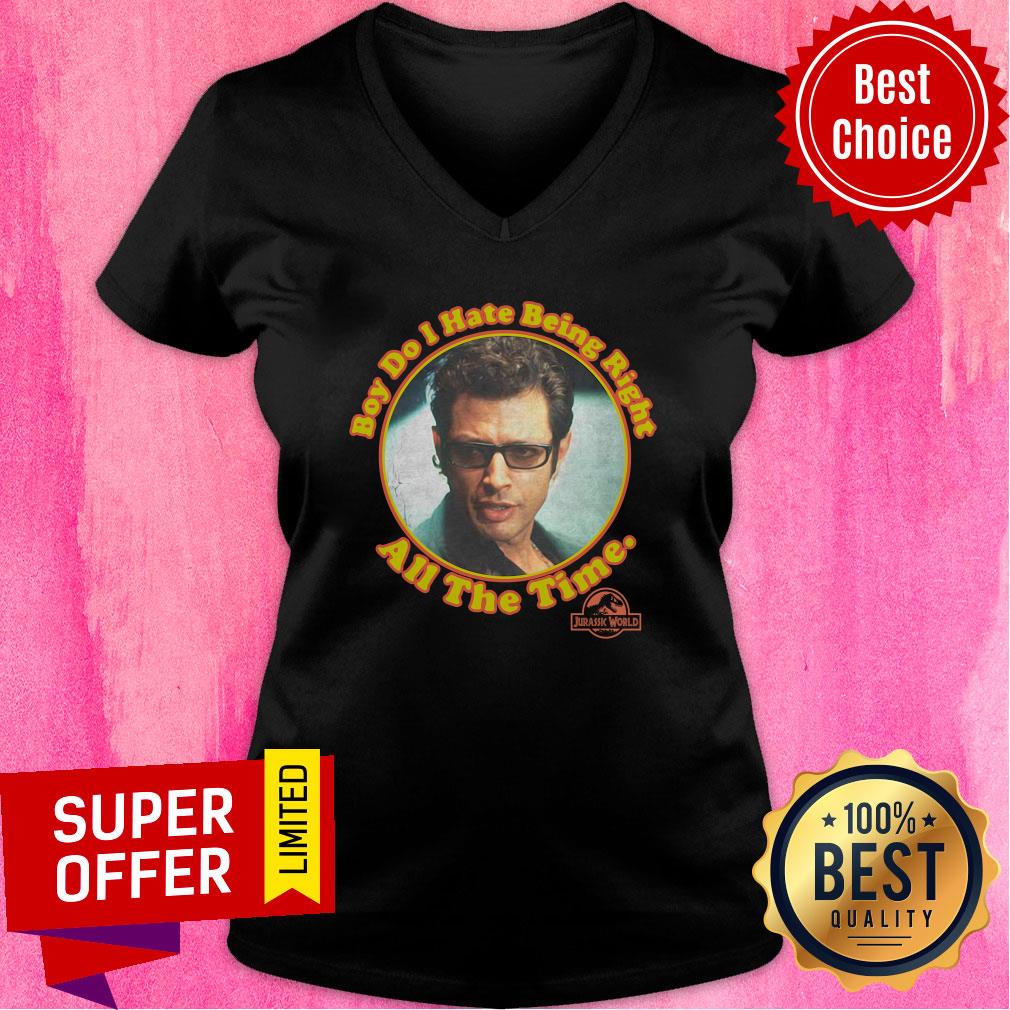 Nice Boy Do I Hate Being Right All The Time Jurassic Park Shirt - Image 3