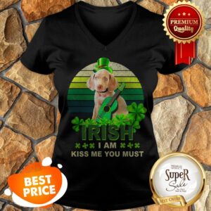 Alternative view of Weimaraner St Patrick’s Day Irish I Am Kiss Me You Must shirt