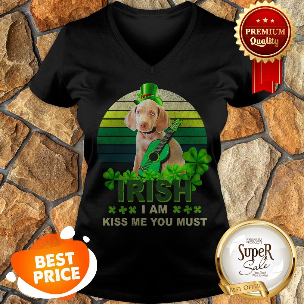 Weimaraner St Patrick’s Day Irish I Am Kiss Me You Must shirt - Image 2