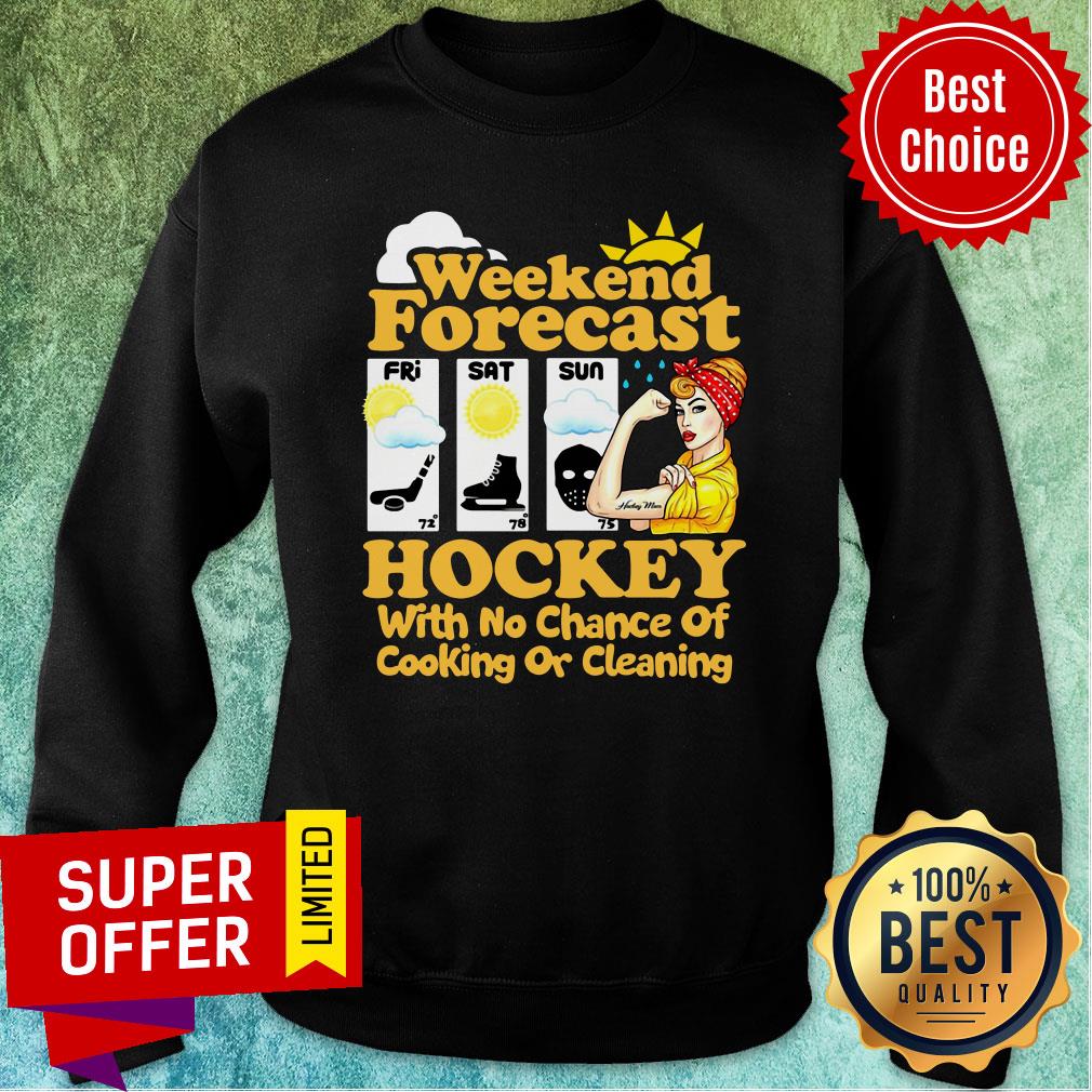 Awesome Weekend Forecast Hockey With No Chance Of Cooking Or Cleaning Shirt - Image 5