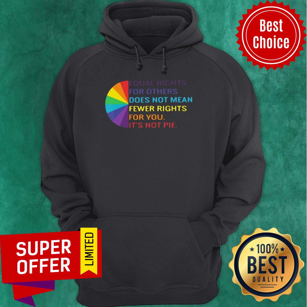 Funny Equal Rights Is Not A Pie LGBT Rainbow Tee Shirt - Image 5