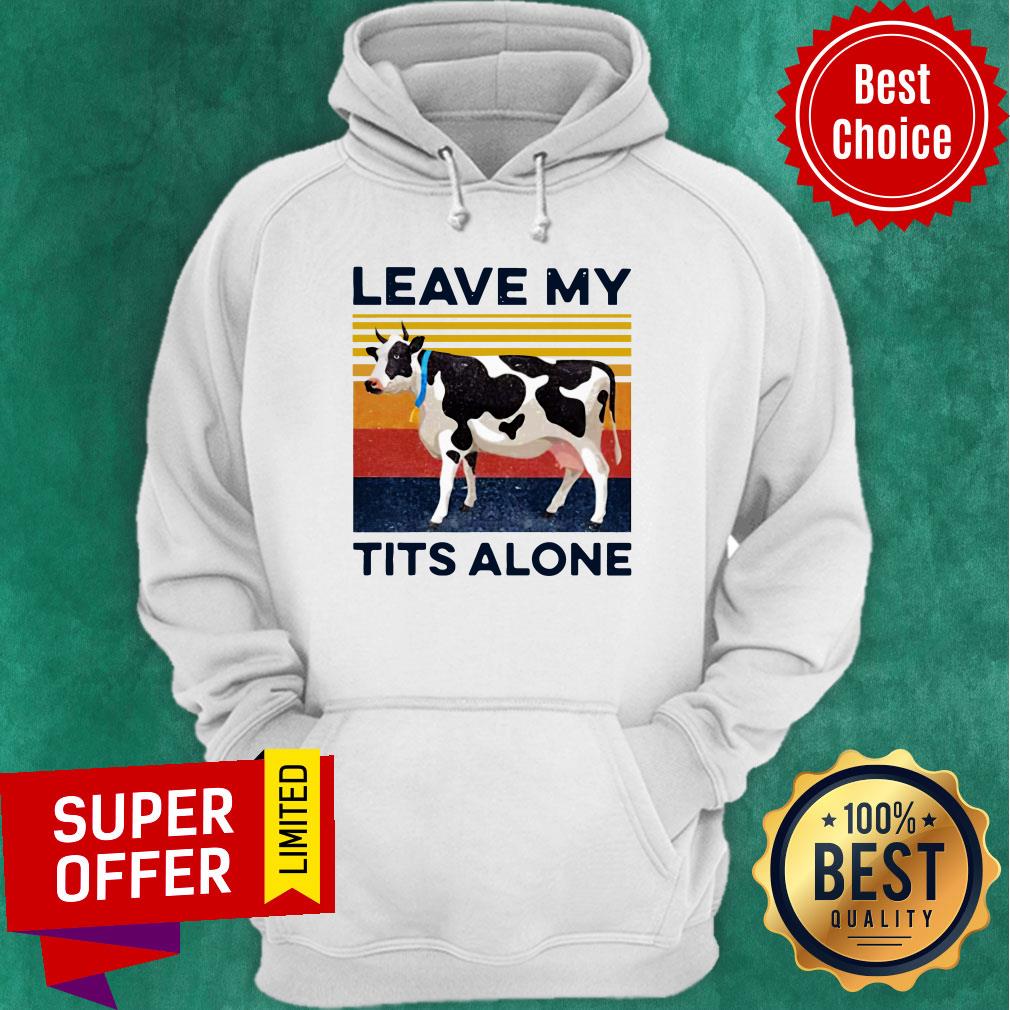Nice Leave My Tits Alone Cow Vintage Unisex Shirt - Image 5