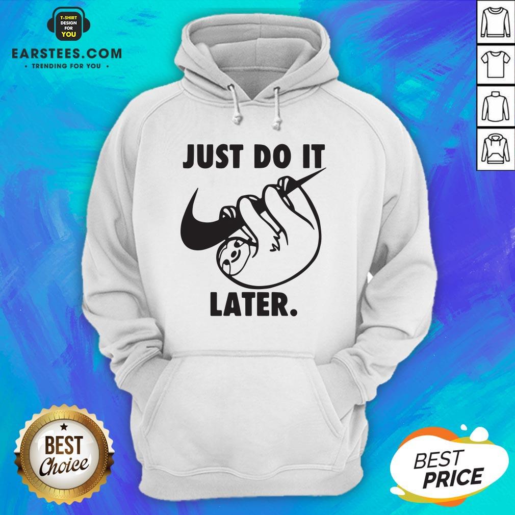 Top Sloth Nike Just Do It Later Shirt - Image 2