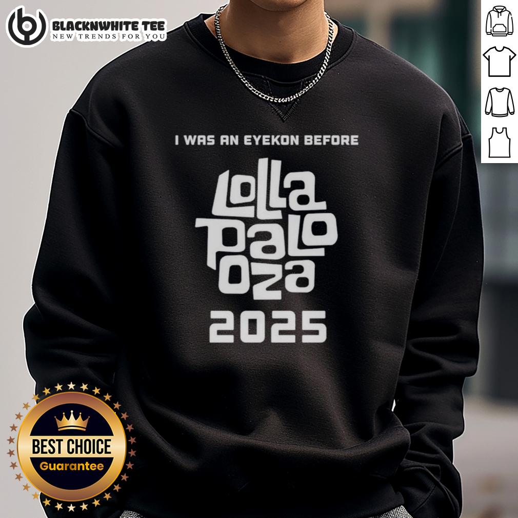 Top I Was An Eyekon Before Lolla Palo Oza 2025 T-Shirt - Image 5