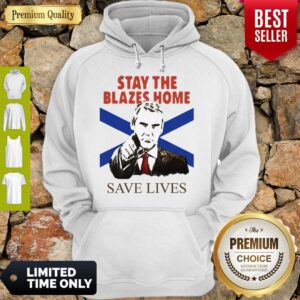 Alternative view of Top Nova Scotians Stay The Blazes Home Save Lives COVID-19 Shirt