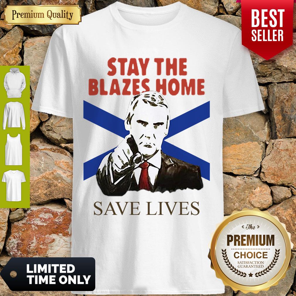 Top Nova Scotians Stay The Blazes Home Save Lives COVID-19 Shirt