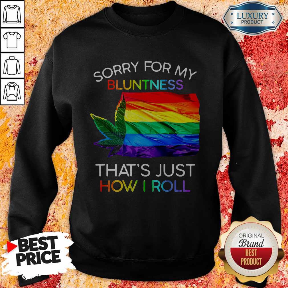 Sorry For My Bluntness That’s Just How I Roll Weed Tent Shirt - Image 5