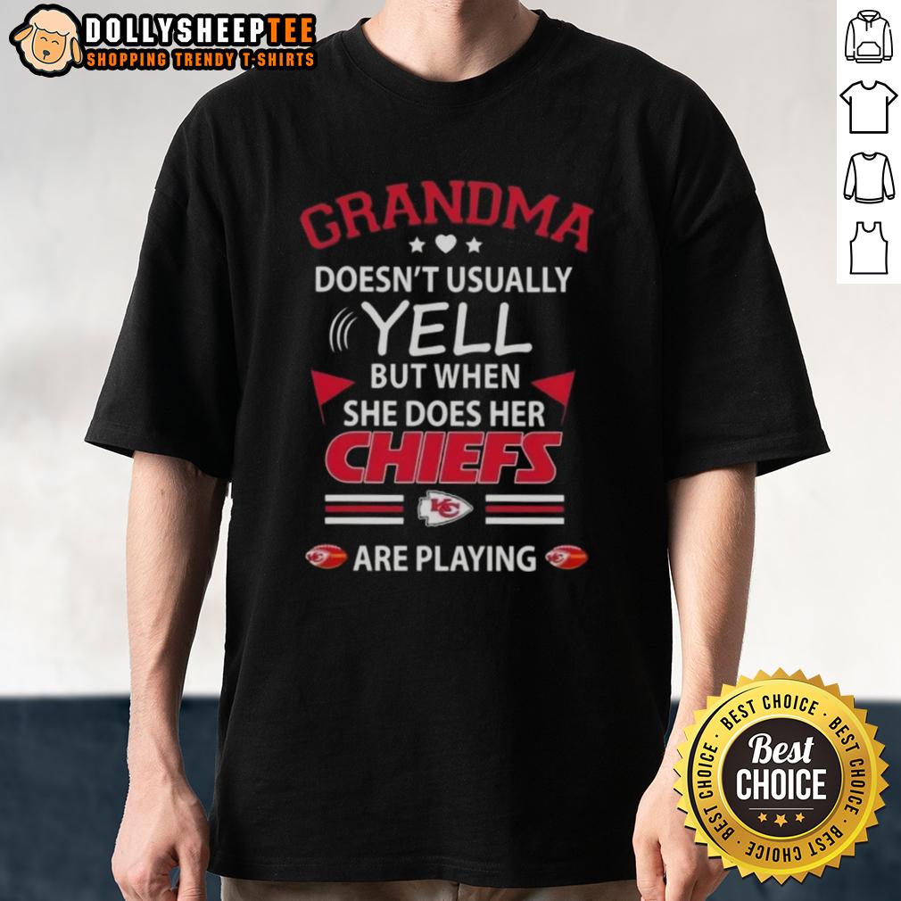 Awesome Grandma Doesn't Usually Yell But When She Does Her Kansas City Chiefs Football Are Playing T-Shirt