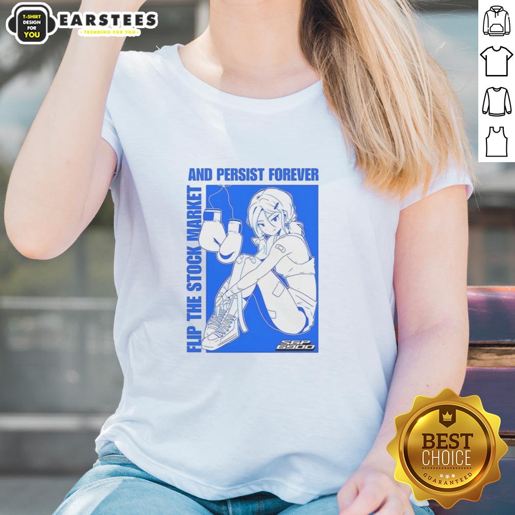 Pretty Flip The Stock Market And Persist Forever Anime T-Shirt - Image 3
