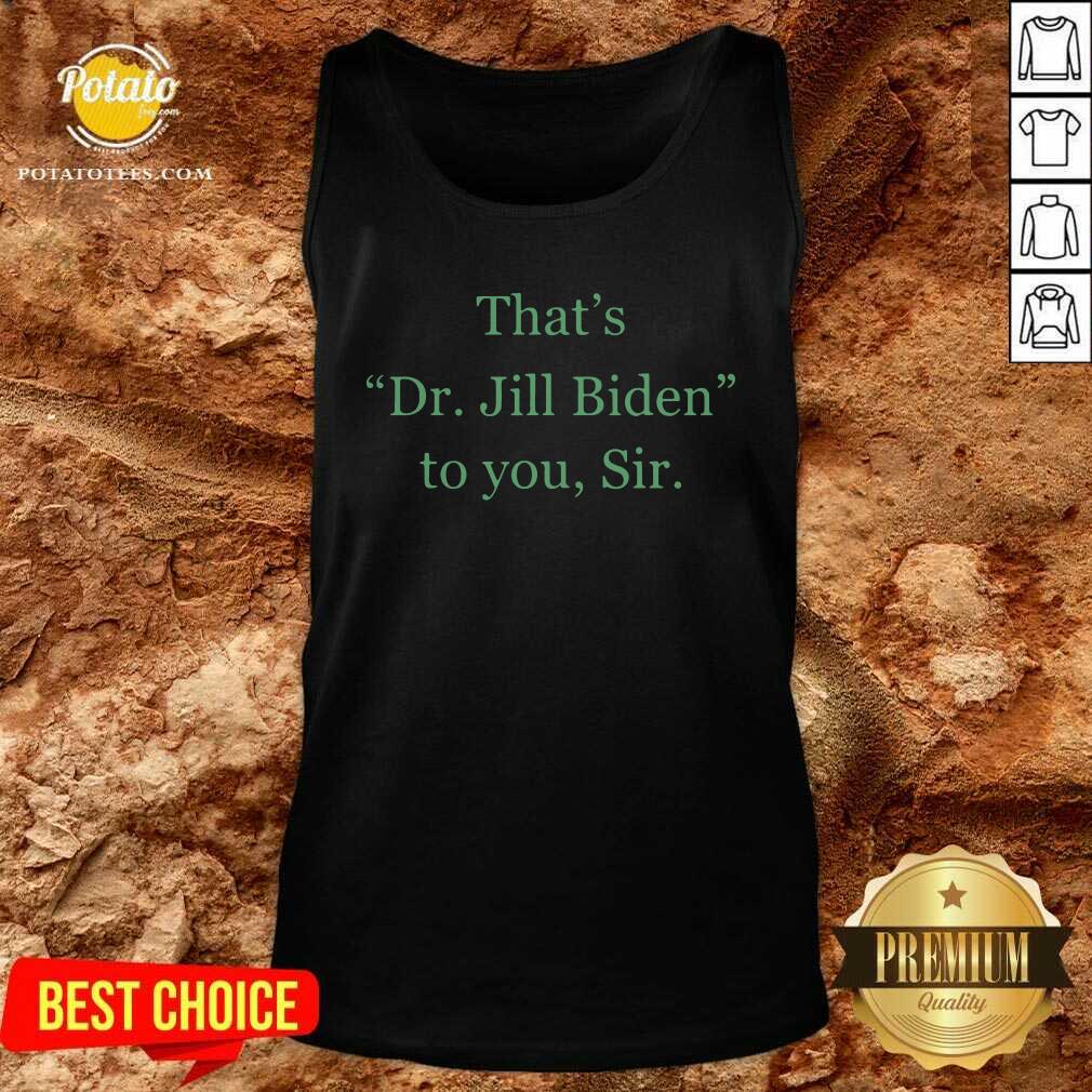 Good Her Name Is Dr Jill Biden Shirt - Image 3
