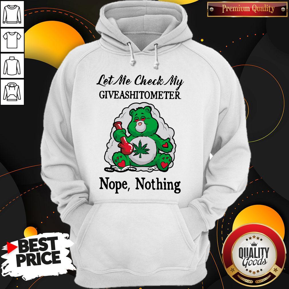 Let Me Check My Giveashitometer Bear Smoking Weed Nope Nothing Shirt - Image 5