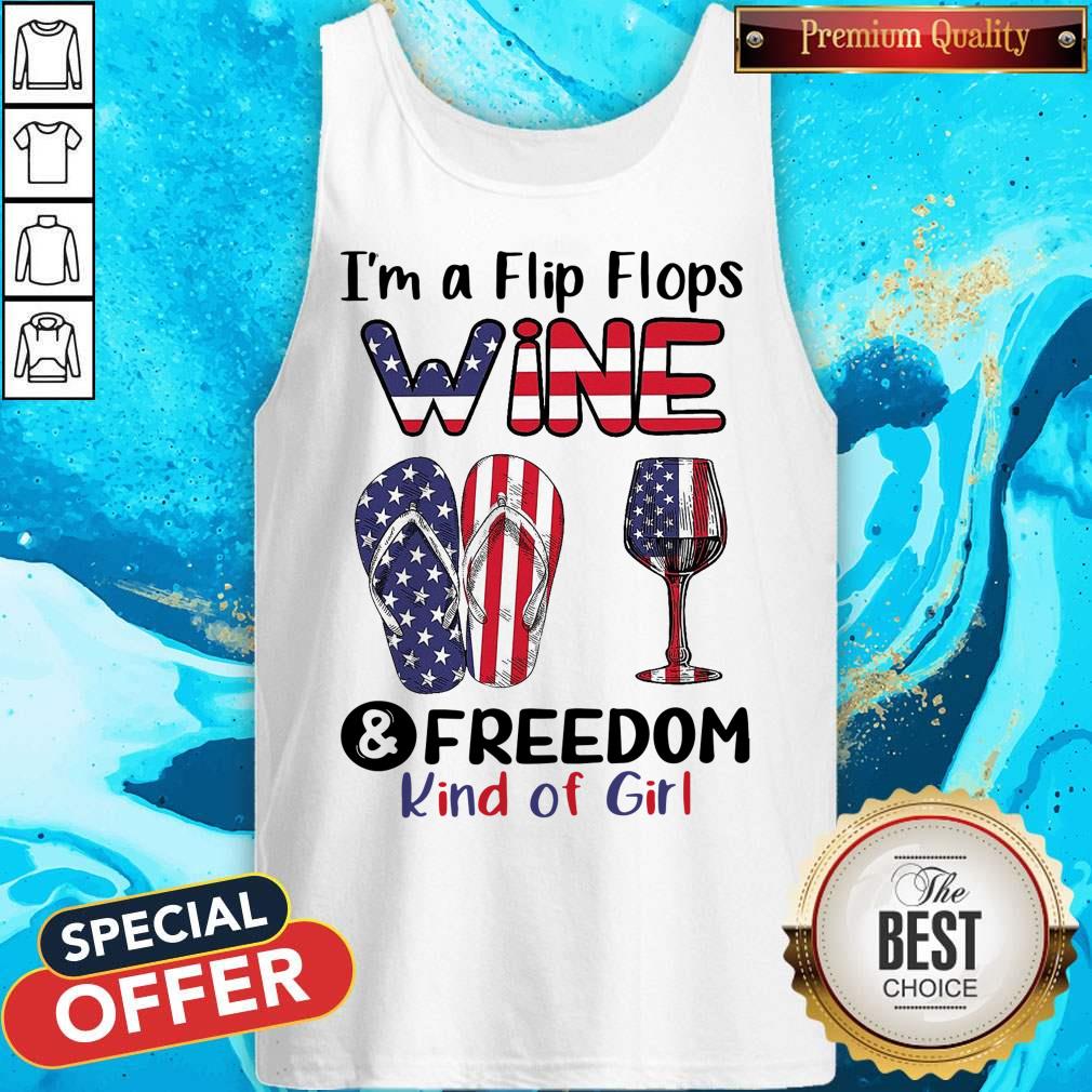 Top I’m A Flip Flops Wine And Freedom Kind Of Girl Shirt - Image 3