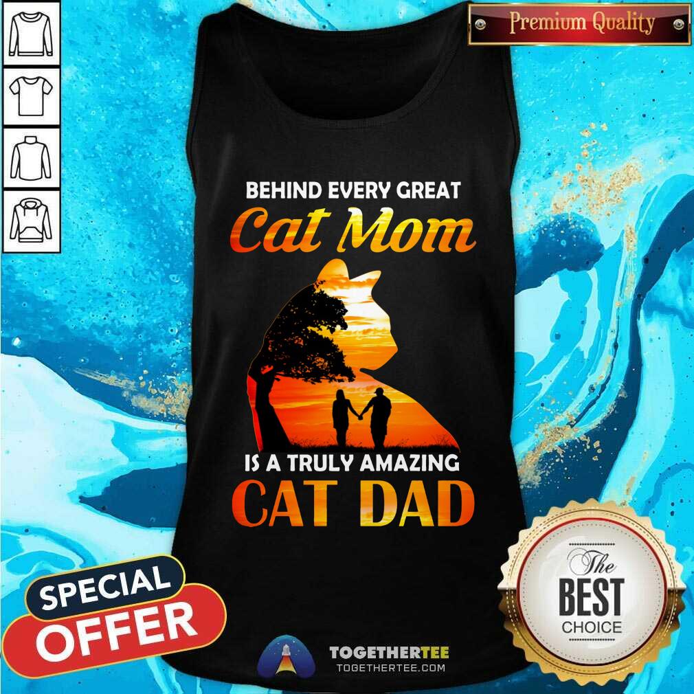 Behind Every Great Cat Mom Is An Amazing Cat Dad Shirt - Image 4