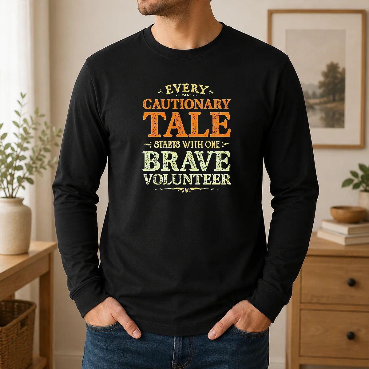 Hot Pretty Every Cautionary Tale Starts With One Brave Volunteer Shirt - Image 5