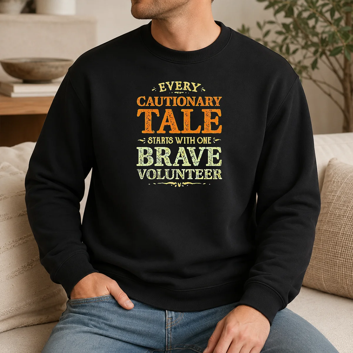 Hot Pretty Every Cautionary Tale Starts With One Brave Volunteer Shirt - Image 6