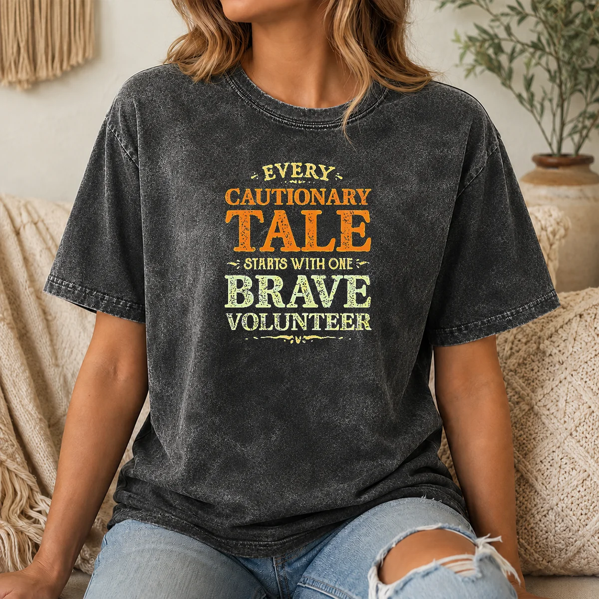 Hot Pretty Every Cautionary Tale Starts With One Brave Volunteer Shirt - Image 7