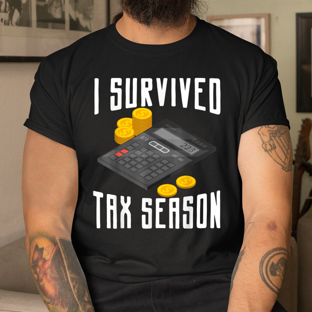 I Survived Tax Season Accountant Cpa Bookkeeper Auditor Shirt - Image 3