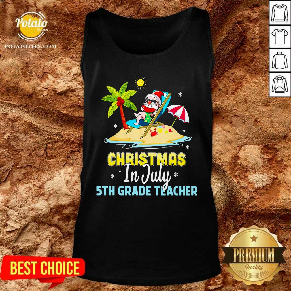 Christmas In July 5th Grade Teacher Shirt - Image 3